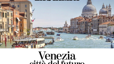 R.BRUNETTA (Editoriale su ‘La Stampa’): “Così rinasce la mia Venezia, la più antica città del futuro”